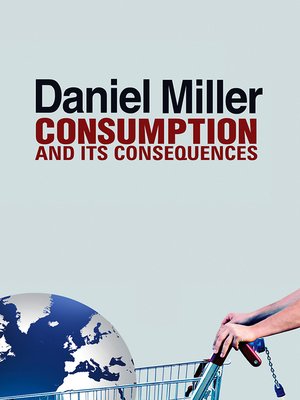 cover image of Consumption and Its Consequences